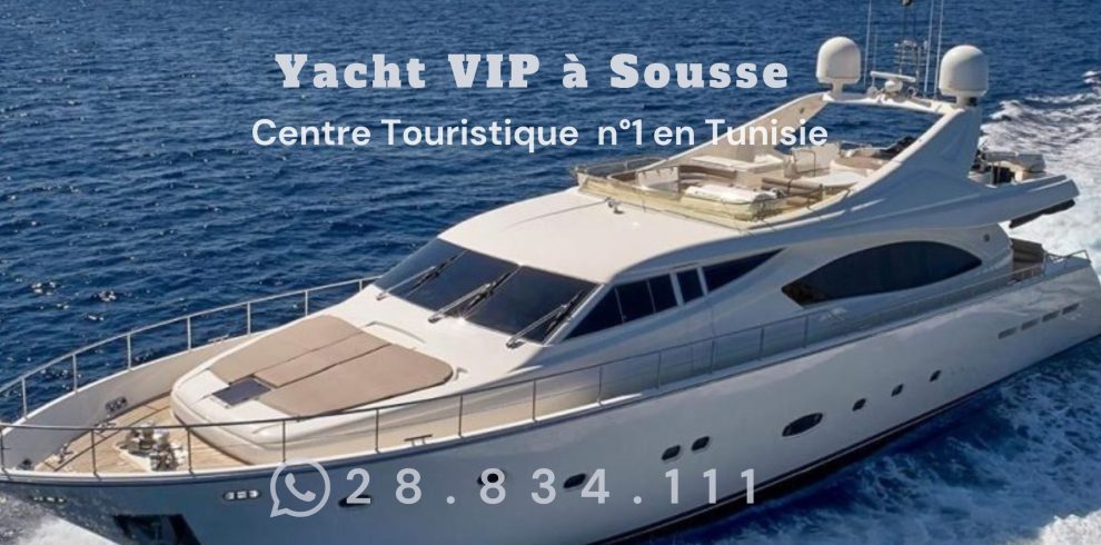 Yacht VIP à Sousse