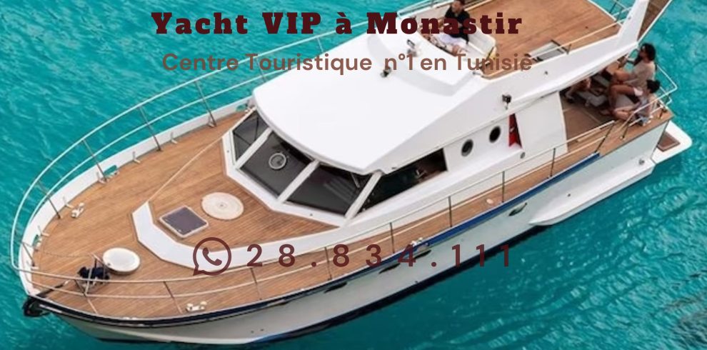 Yacht VIP à Monastir
