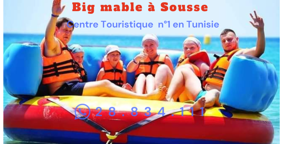 Big mable à Sousse